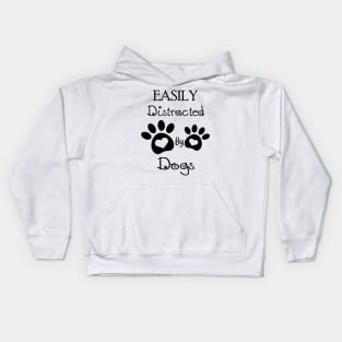 EASILY Distracted By Dogs Kids Hoodie